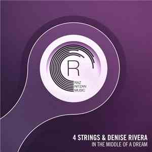 4 Strings & Denise Rivera - In The Middle Of A Dream
