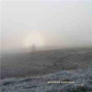 Ancient Colours - Relent