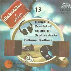 Bellamy Brothers - Memorabilia (Pamětihodnosti) / You Made Me (Ty Jsi Mne D ...