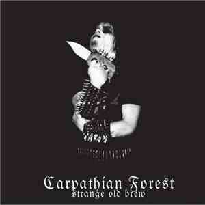 Carpathian Forest - Strange Old Brew