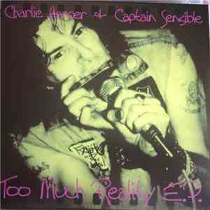 Charlie Harper & Captain Sensible - Too Much Reality E.P.
