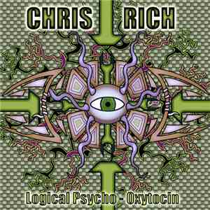 Chris Rich  - Logical Psycho - Oxytocin