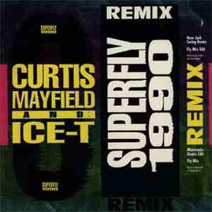 Curtis Mayfield & Ice-T - Superfly 1990 (Remix)
