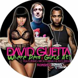 David Guetta Featuring Nicki Minaj & Flo Rida - Where Dem' Girls At? (Remix ...