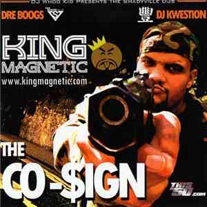 DJ Whoo Kid Presents King Magnetic - The Co-$ign