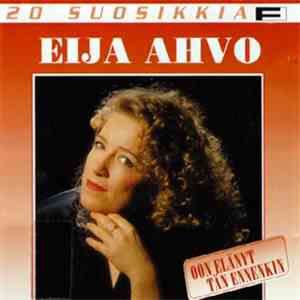 Eija Ahvo - Oon Elänyt Tän Ennenkin
