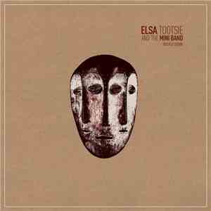 Elsa Tootsie and the Mini Band - Trickle Down