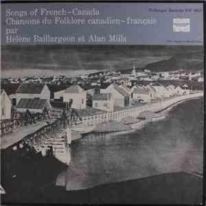 Hélène Baillargeon Et Alan Mills - Songs Of French-Canada = Chansons Du Fol ...