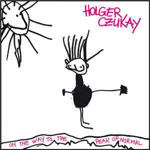 Holger Czukay - On The Way To The Peak Of Normal