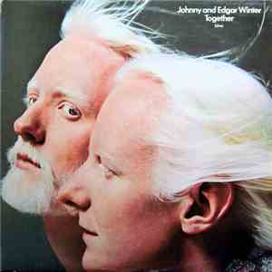 Johnny And Edgar Winter - Together