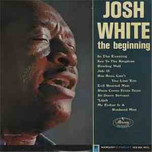Josh White - The Beginning