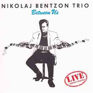 Nikolaj Bentzon Trio - Between Us