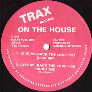 On The House - Give Me Back The Love