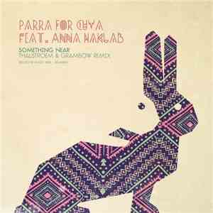 Parra For Cuva Feat. Anna Naklab - Something Near