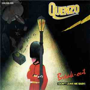 Quenzo - Break-Out (Don't Leave Me Baby)