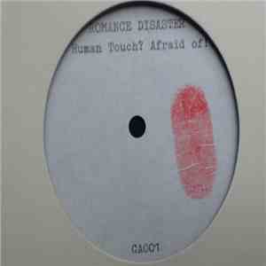 Romance Disaster - Human Touch? Afraid Of!