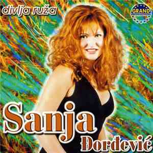 Sanja Đorđević - Divlja Ruža