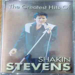 Shakin' Stevens - The Greatest Hits Of