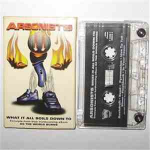 The Arsonists - What It All Boils Down To