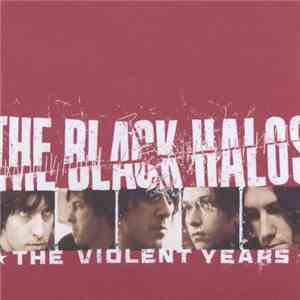 The Black Halos - The Violent Years