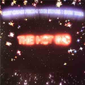 They Came From The Stars I Saw Them - The Hot Inc
