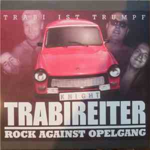 Trabireiter - Rock Against Opelgang