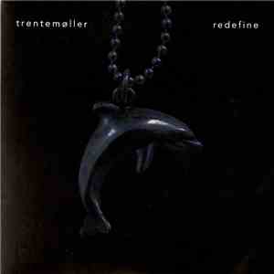 Trentemøller - Redefine
