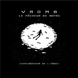 Vromb - Le Pêcheur De Noyés