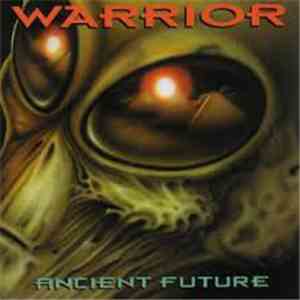 Warrior  - Ancient Future