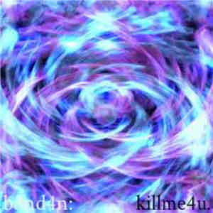 B3ND4N: - KILLME4U.