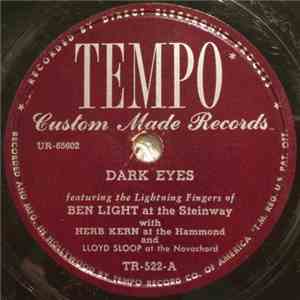 Ben Light, Herb Kern And Lloyd Sloop - Dark Eyes / Melody In F