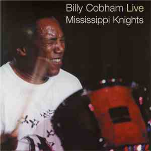 Billy Cobham - Mississippi Knights Live
