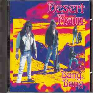 Desert Rain  - Bang, Bang