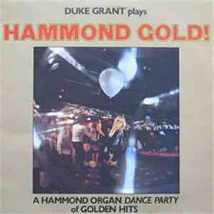Duke Grant - Hammond Gold!