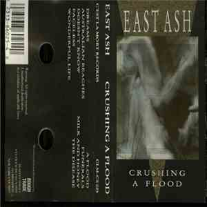 East Ash - Crushing A Flood