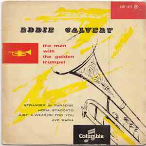 Eddie Calvert - The Man With The Golden Trumpet