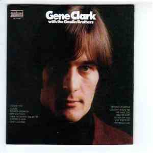 Gene Clark - Gene Clark With The Gosdin Brothers