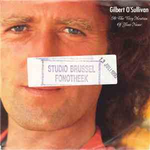 Gilbert O'Sullivan - At The Very Mention Of Your Name