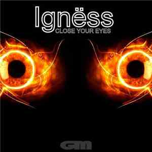 Igness - Close Your Eyes