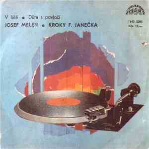 Josef Melen • Kroky F. Janečka - V Létě • Dům S Pavlačí