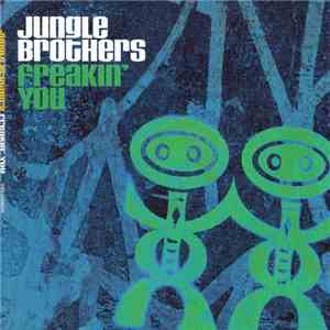 Jungle Brothers - Freakin' You
