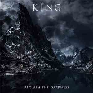 King  - Reclaim The Darkness