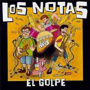 Los Notas - El Golpe