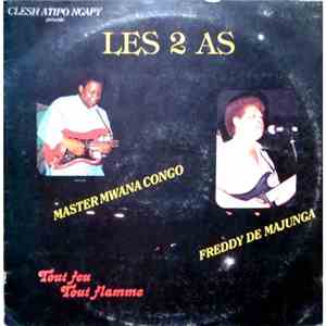 Master Mwana Congo, Freddy De Majunga - Les 2 As- Tout Feu Tout Flamme