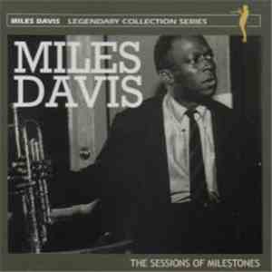Miles Davis - The Sessions Of Milestones