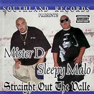 Mister D & Sleepy Malo - Straight Out The Valle