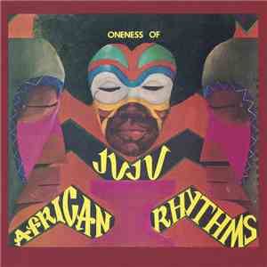 Oneness Of Juju - African Rhythms