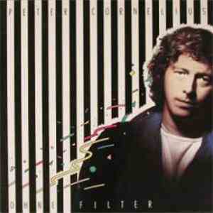 Peter Cornelius - Ohne Filter