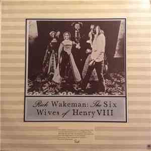Rick Wakeman - The Six Wives Of Henry VIII
