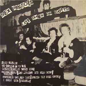 Sex Pistols / Sid Vicious - Last Show On Earth & Drugs Kill